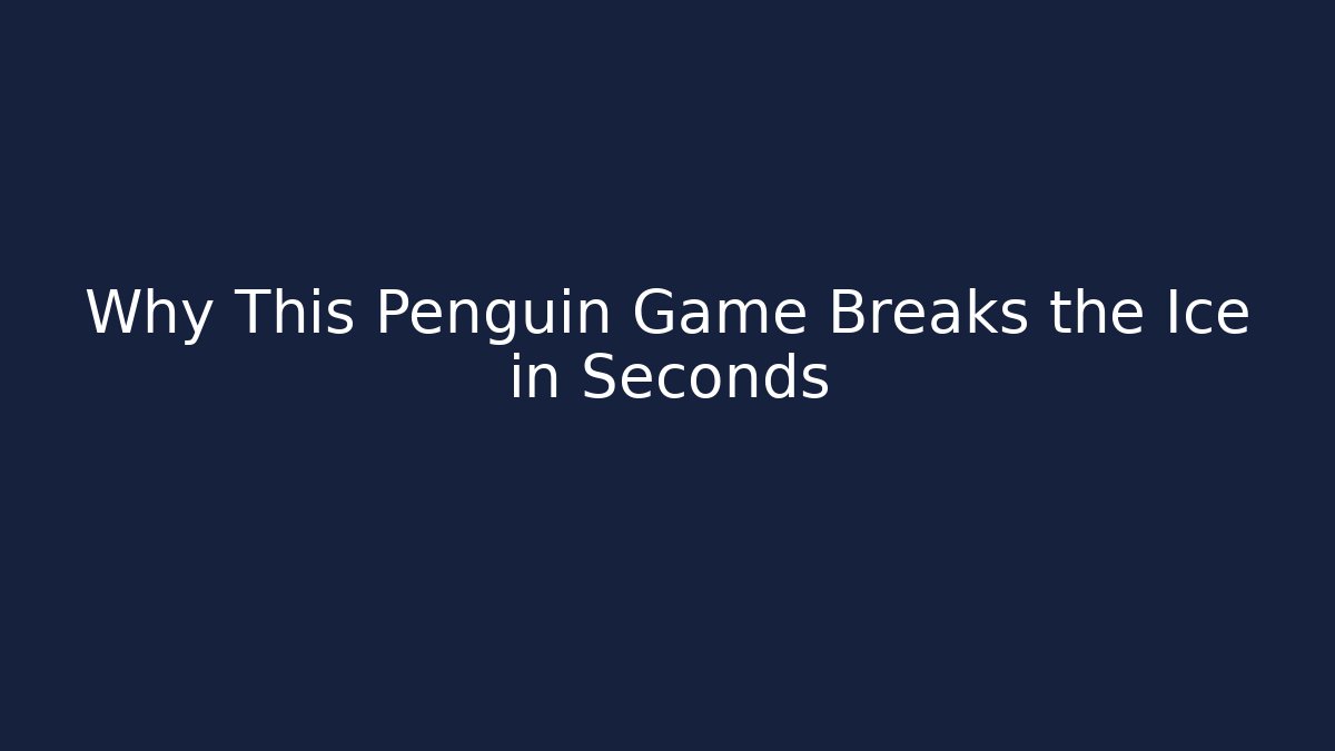 Why This Penguin Game Breaks the Ice in Seconds