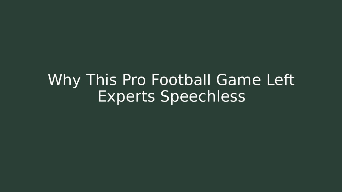 Why This Pro Football Game Left Experts Speechless