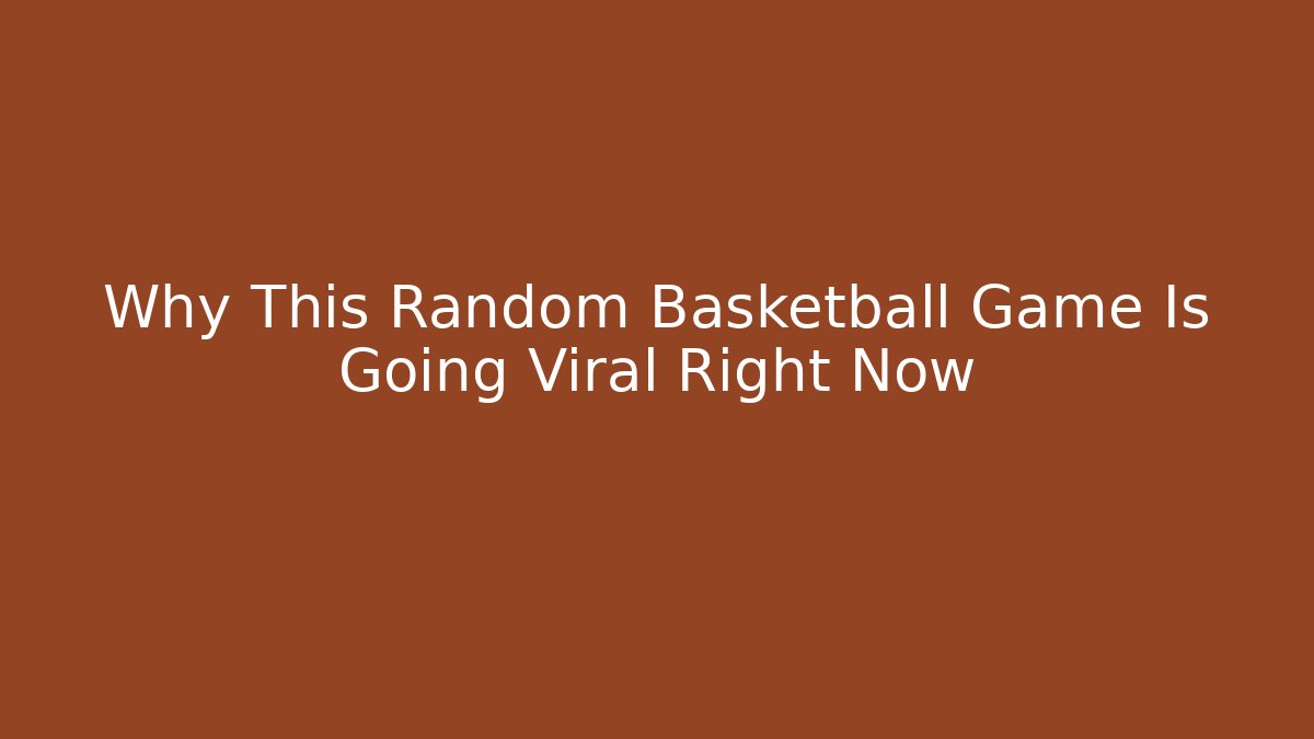 Why This Random Basketball Game Is Going Viral Right Now - Critter Realm