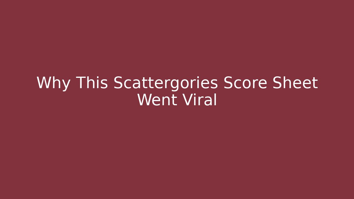 Why This Scattergories Score Sheet Went Viral