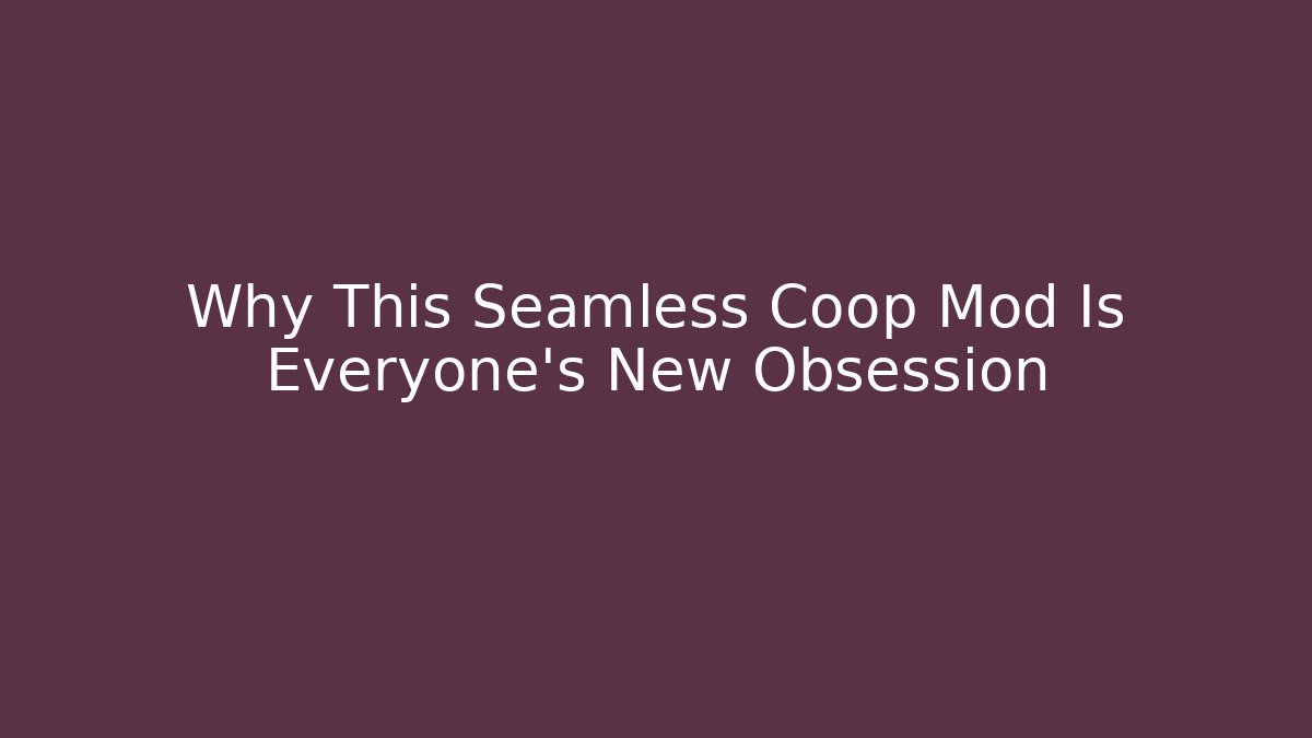 Why This Seamless Coop Mod Is Everyone's New Obsession - Critter Realm