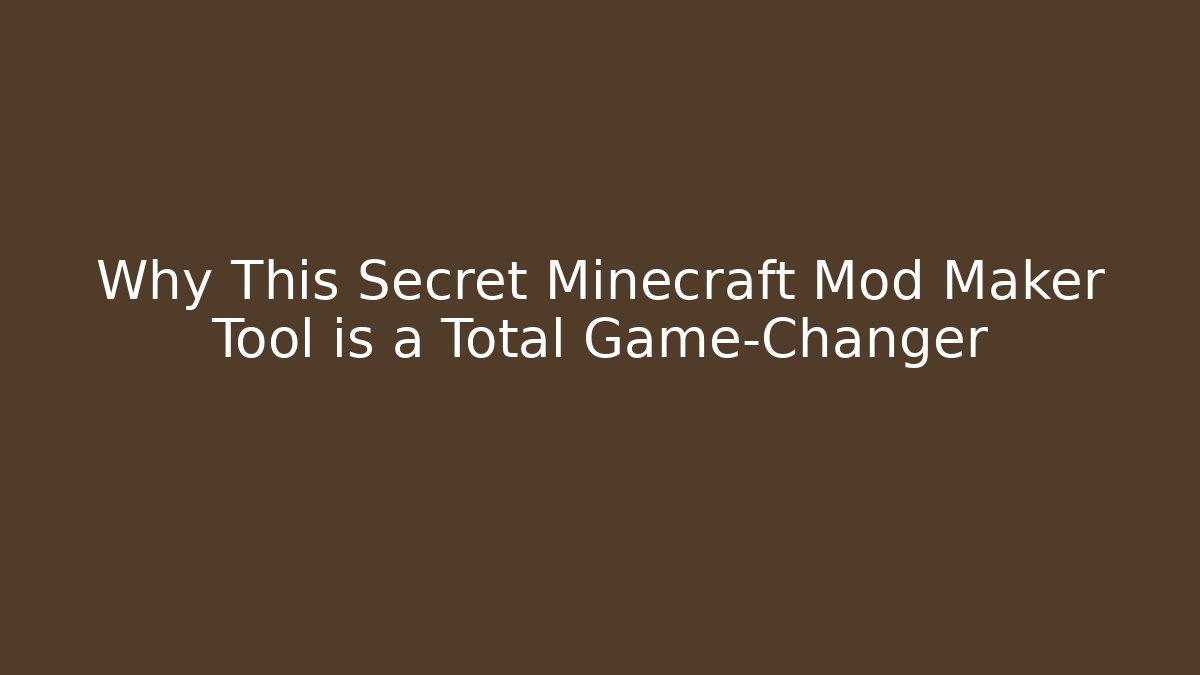 Why This Secret Minecraft Mod Maker Tool is a Total Game-Changer