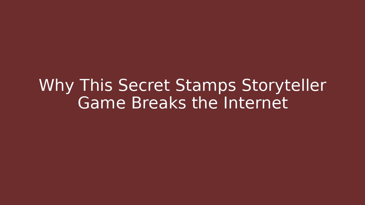 Why This Secret Stamps Storyteller Game Breaks the Internet - Critter Realm