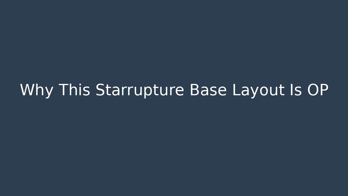 Why This Starrupture Base Layout Is OP