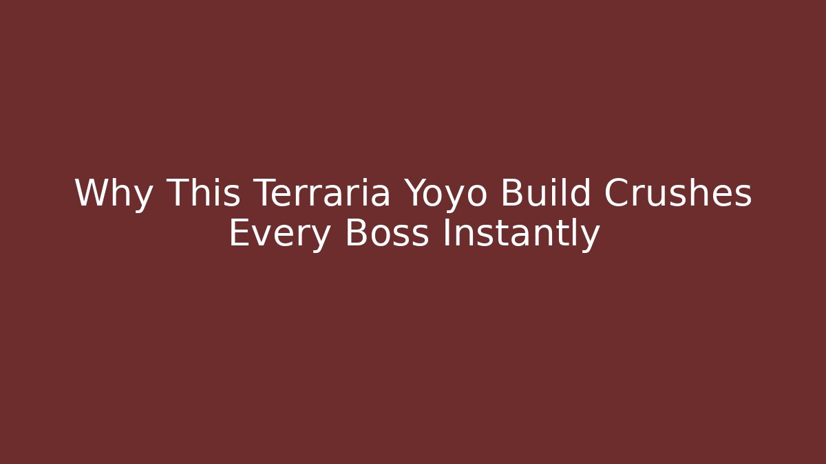 Why This Terraria Yoyo Build Crushes Every Boss Instantly