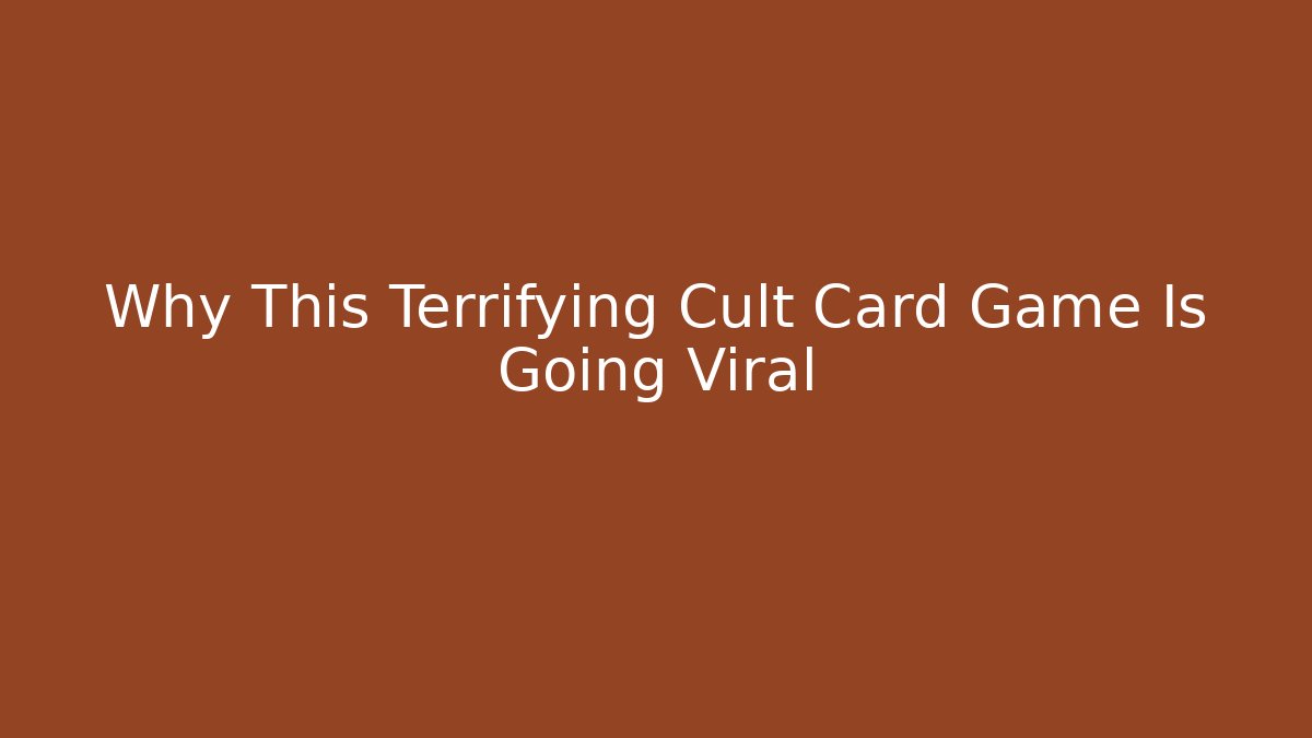 Why This Terrifying Cult Card Game Is Going Viral