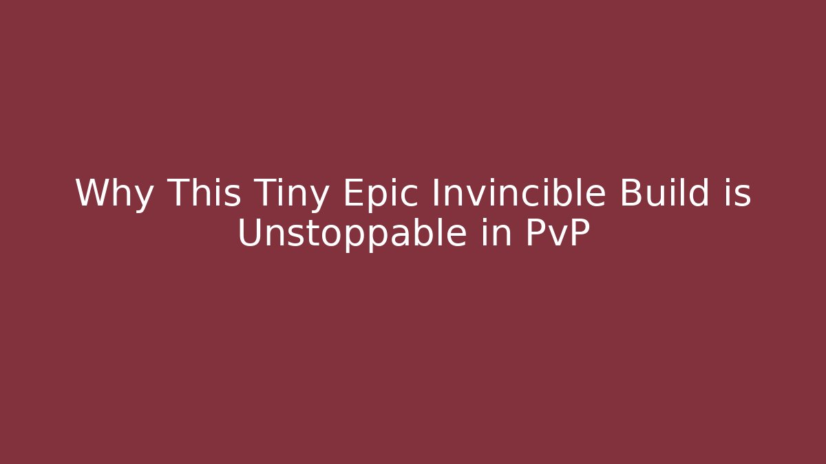 Why This Tiny Epic Invincible Build is Unstoppable in PvP
