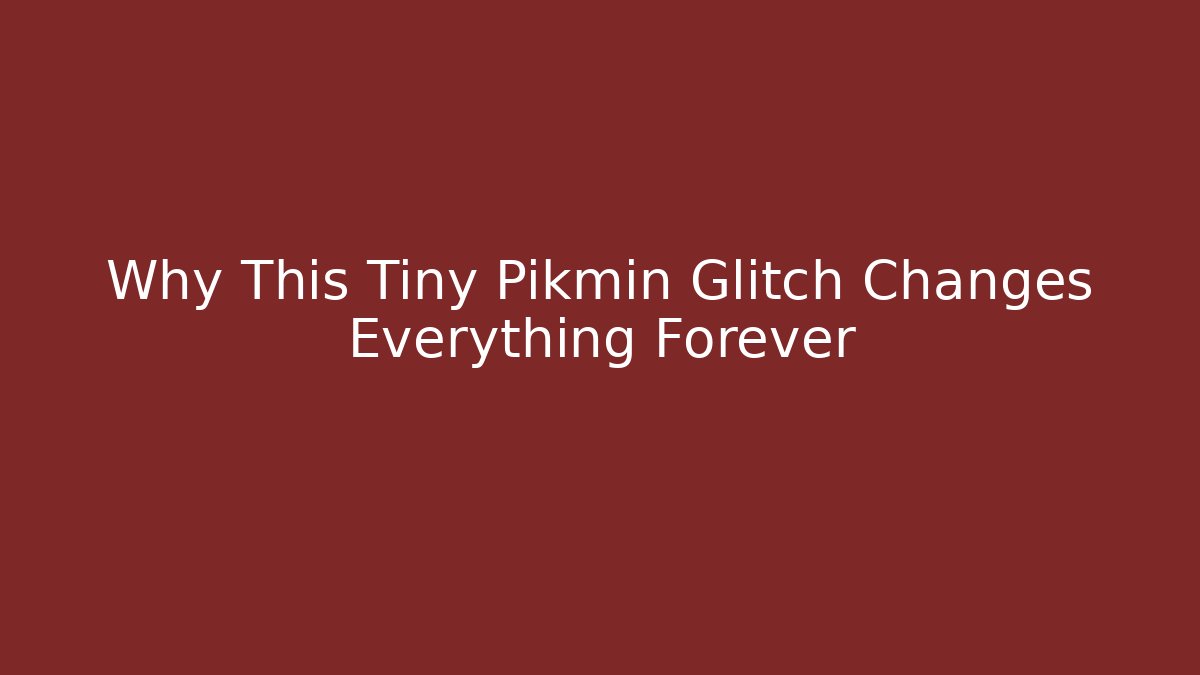 Why This Tiny Pikmin Glitch Changes Everything Forever - Critter Realm