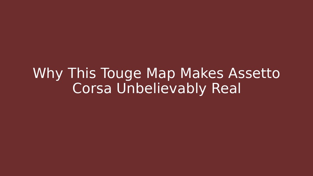 Why This Touge Map Makes Assetto Corsa Unbelievably Real