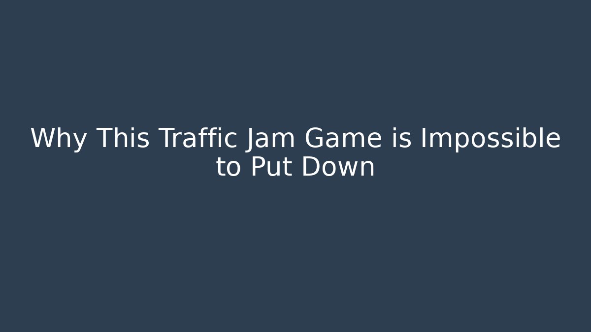 Why This Traffic Jam Game is Impossible to Put Down - Critter Realm