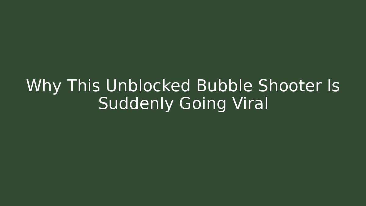 Why This Unblocked Bubble Shooter Is Suddenly Going Viral - Critter Realm
