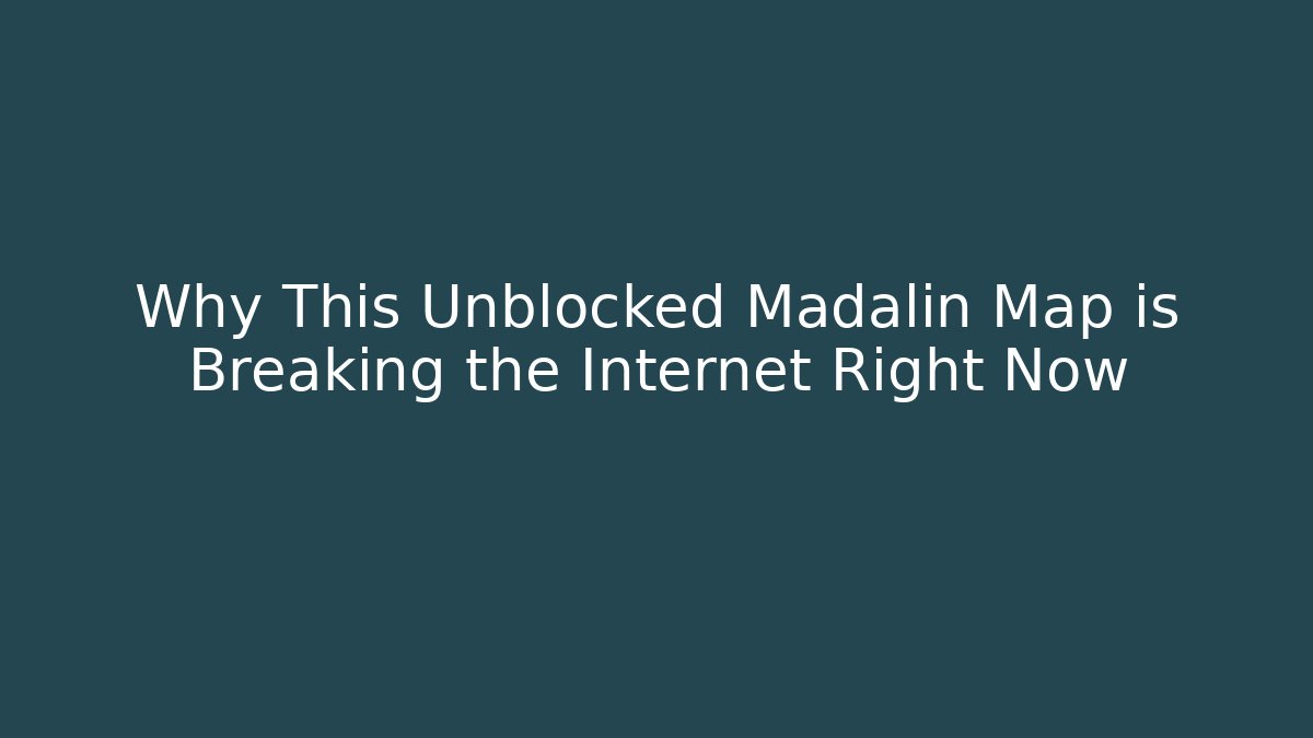 Why This Unblocked Madalin Map is Breaking the Internet Right Now
