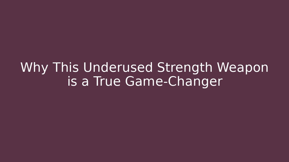 Why This Underused Strength Weapon is a True Game-Changer - Critter Realm