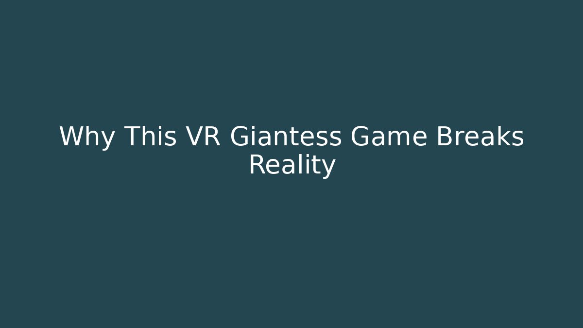 Why This VR Giantess Game Breaks Reality - Critter Realm