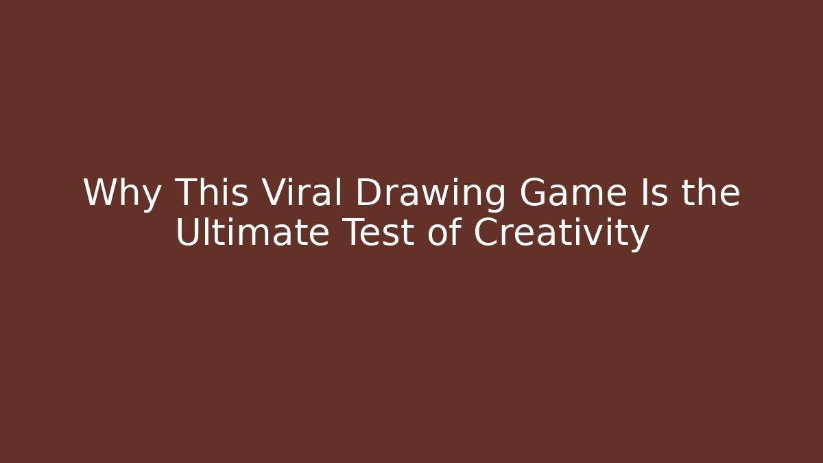 Why This Viral Drawing Game Is the Ultimate Test of Creativity