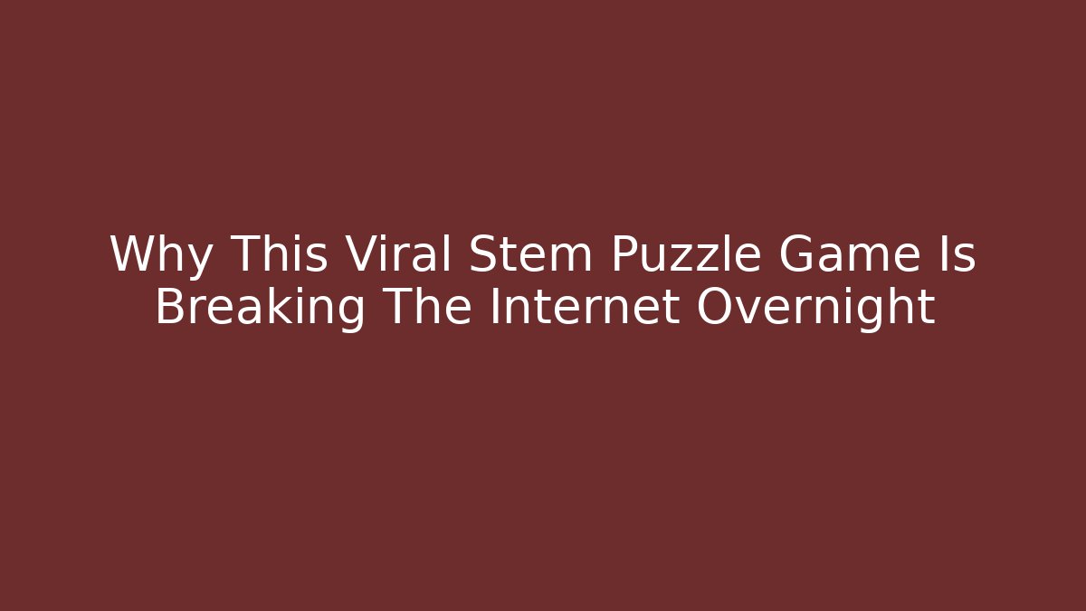 Why This Viral Stem Puzzle Game Is Breaking The Internet Overnight