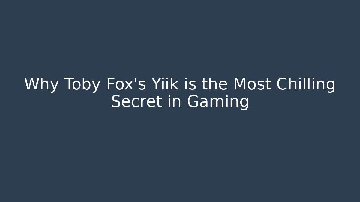 Why Toby Fox's Yiik is the Most Chilling Secret in Gaming