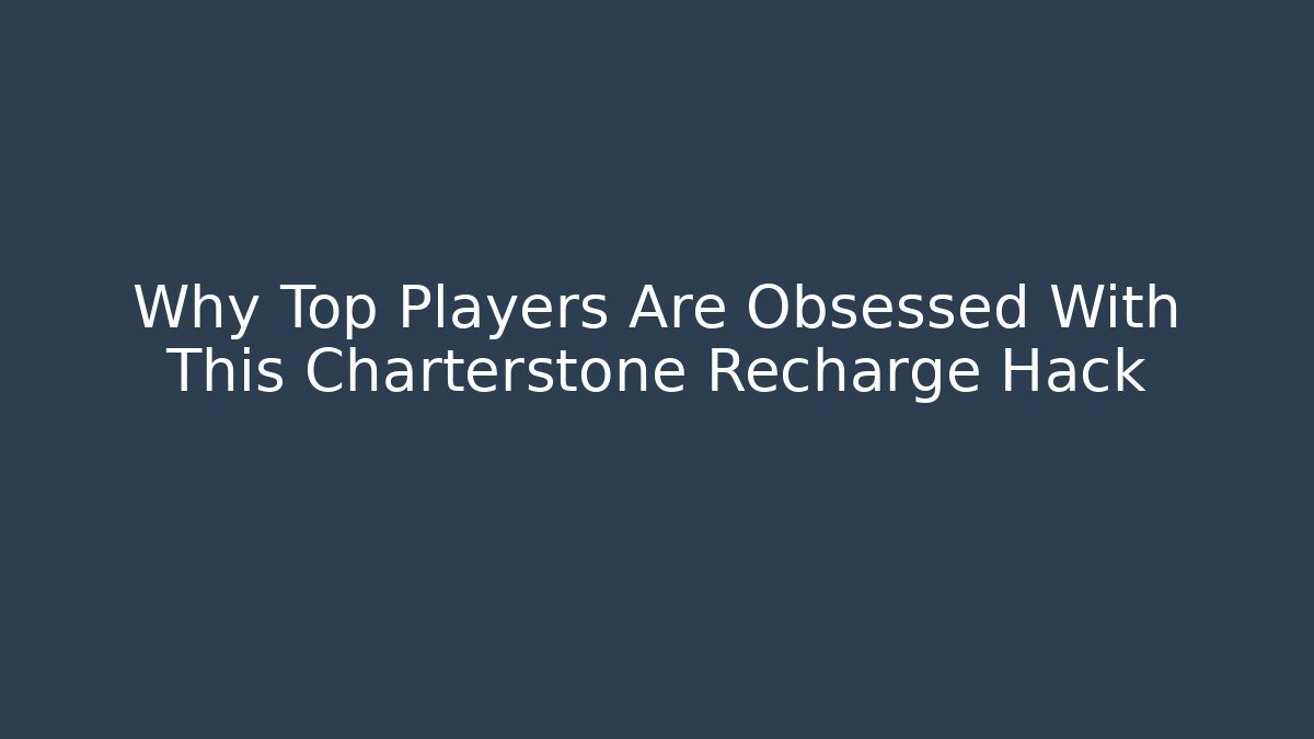 Why Top Players Are Obsessed With This Charterstone Recharge Hack - Critter Realm