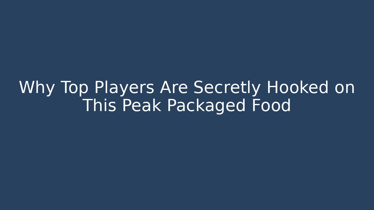 Why Top Players Are Secretly Hooked on This Peak Packaged Food