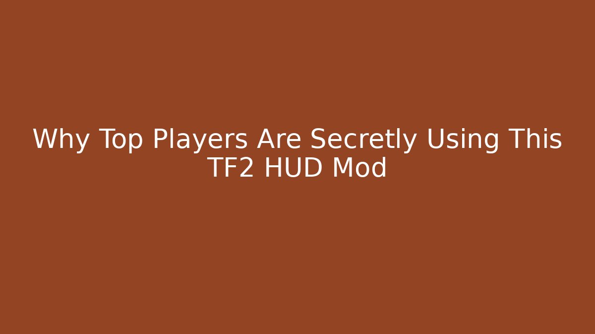 Why Top Players Are Secretly Using This TF2 HUD Mod - Critter Realm