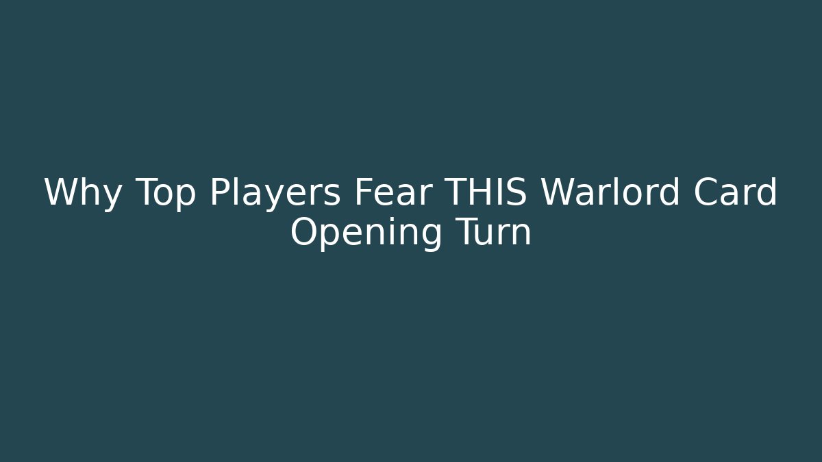 Why Top Players Fear THIS Warlord Card Opening Turn
