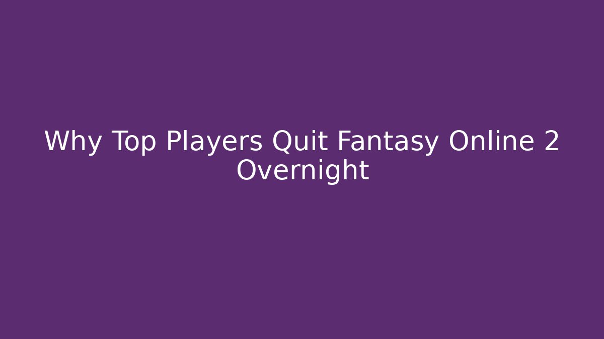 Why Top Players Quit Fantasy Online 2 Overnight - Critter Realm