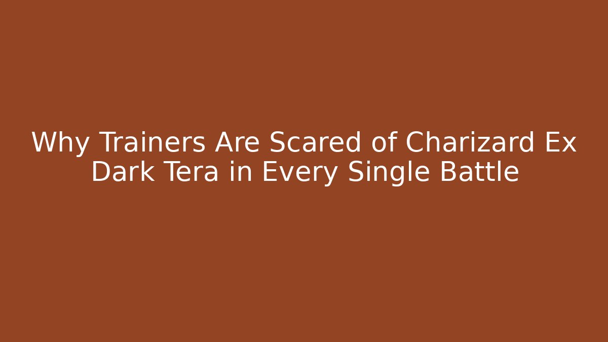 Why Trainers Are Scared of Charizard Ex Dark Tera in Every Single Battle - Critter Realm