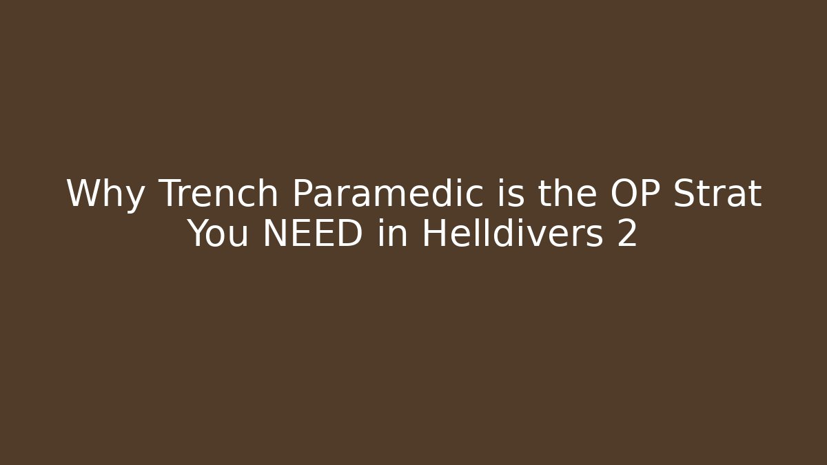 Why Trench Paramedic is the OP Strat You NEED in Helldivers 2 - Critter Realm