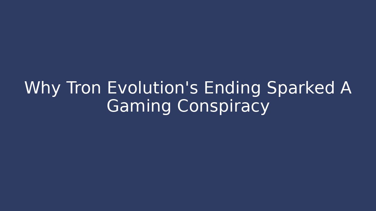 Why Tron Evolution's Ending Sparked A Gaming Conspiracy