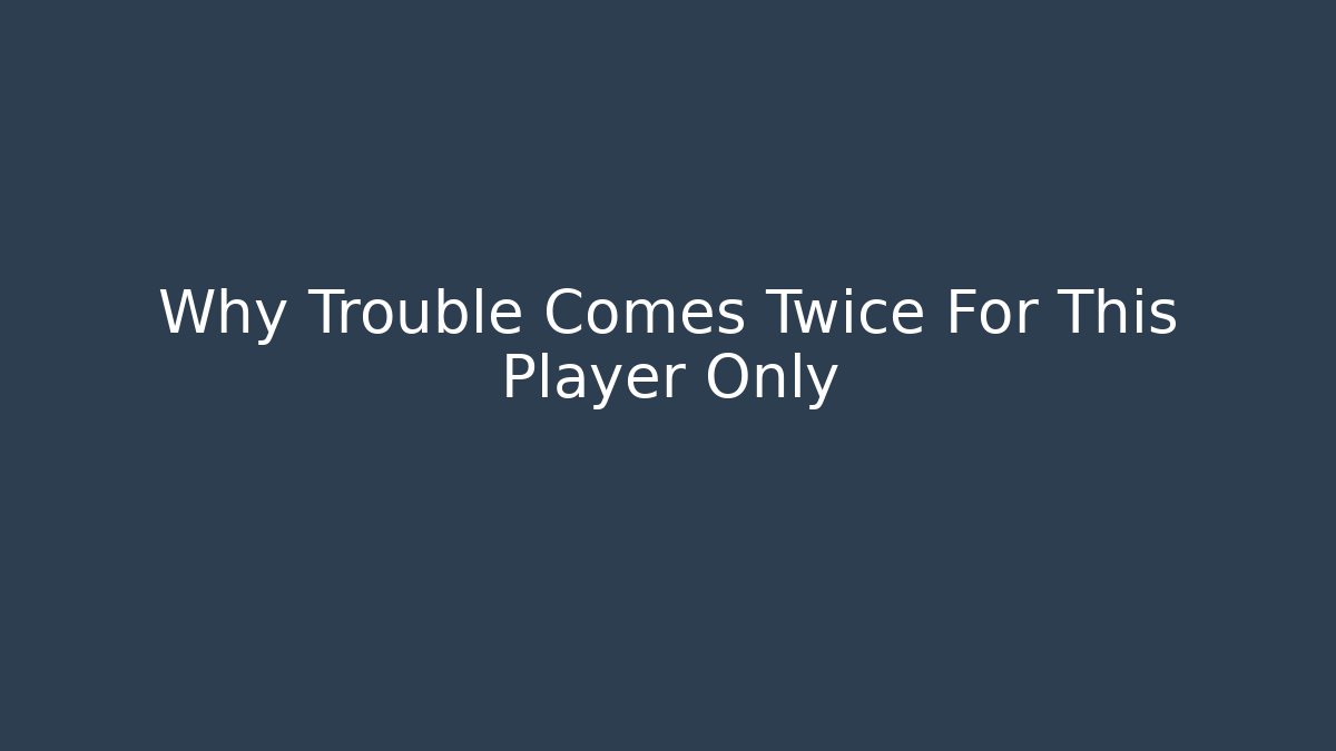 Why Trouble Comes Twice For This Player Only - Critter Realm