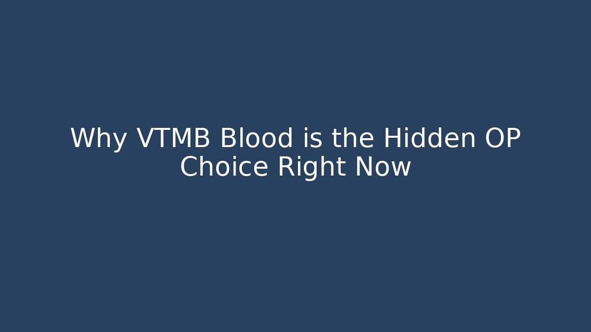 Why VTMB Blood is the Hidden OP Choice Right Now