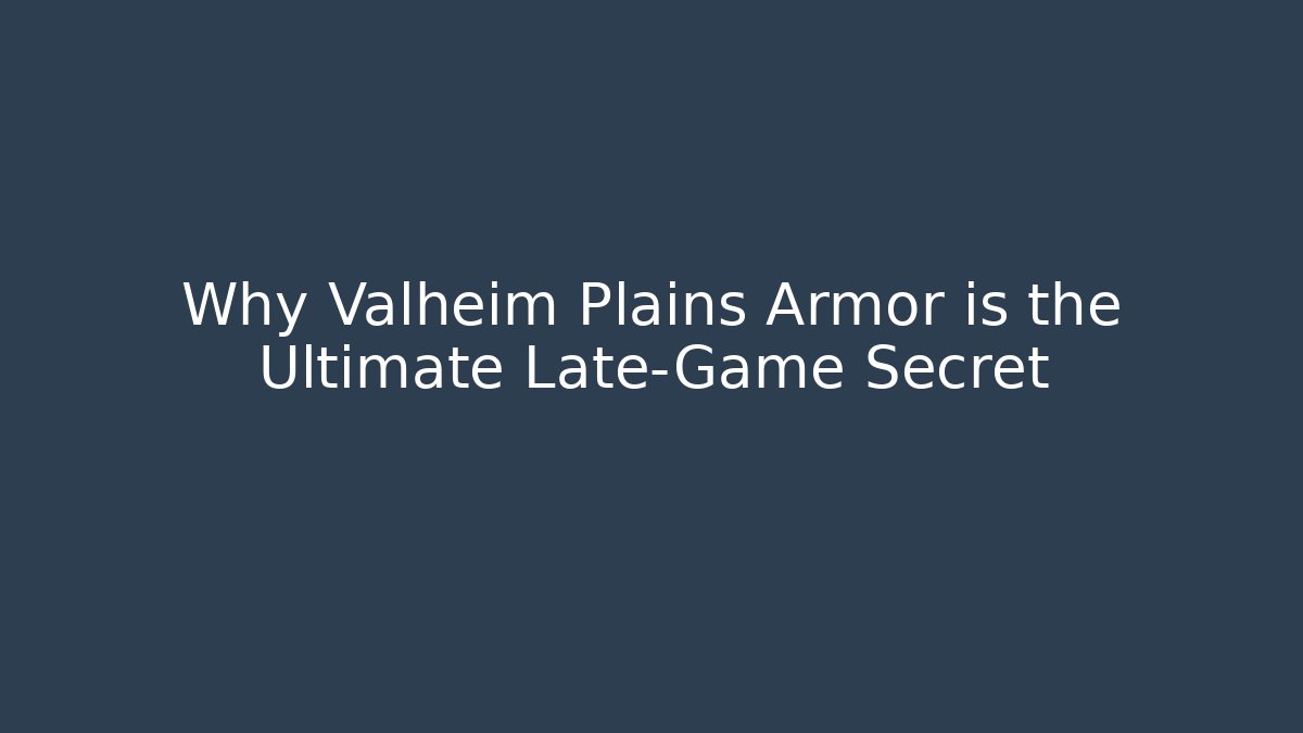 Why Valheim Plains Armor is the Ultimate Late-Game Secret - Critter Realm