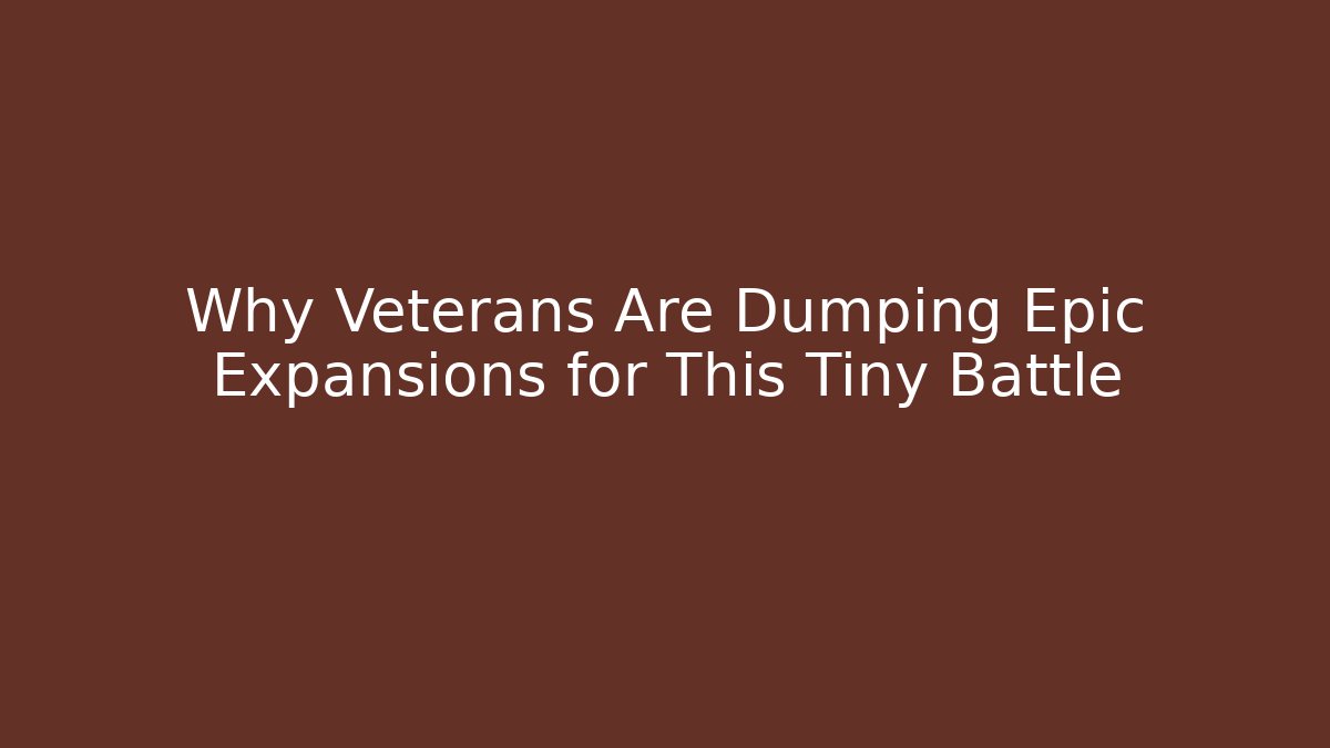 Why Veterans Are Dumping Epic Expansions for This Tiny Battle