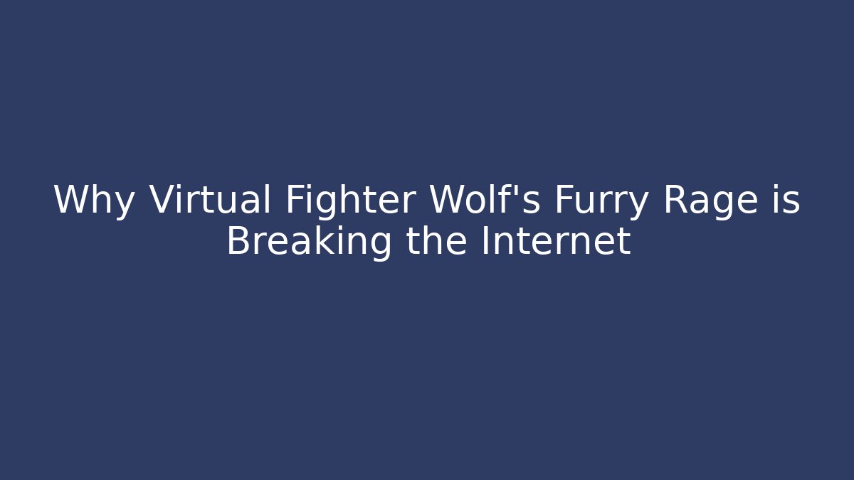 Why Virtual Fighter Wolf's Furry Rage is Breaking the Internet