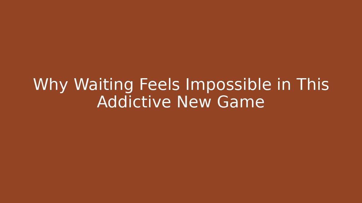 Why Waiting Feels Impossible in This Addictive New Game - Critter Realm