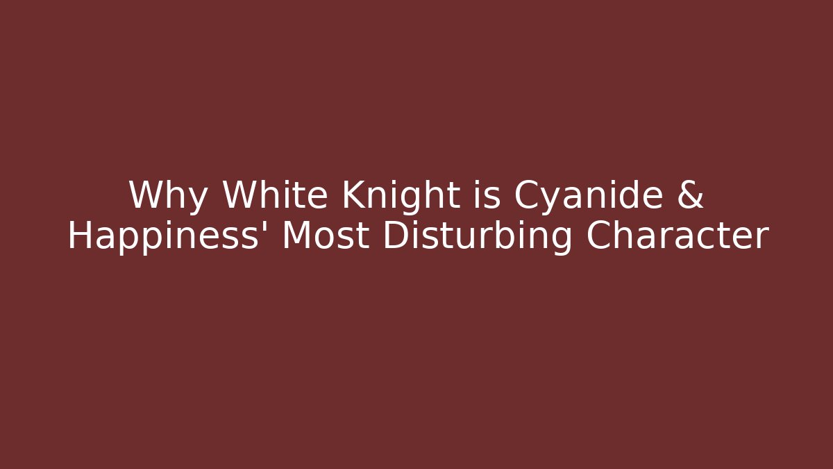 Why White Knight is Cyanide & Happiness' Most Disturbing Character