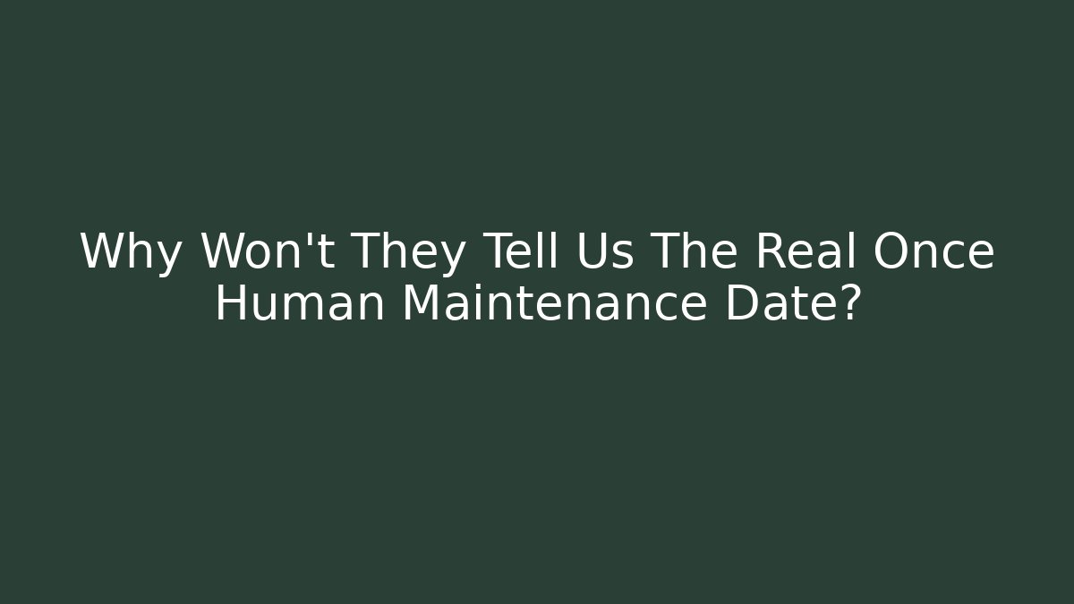 Why Won't They Tell Us The Real Once Human Maintenance Date?