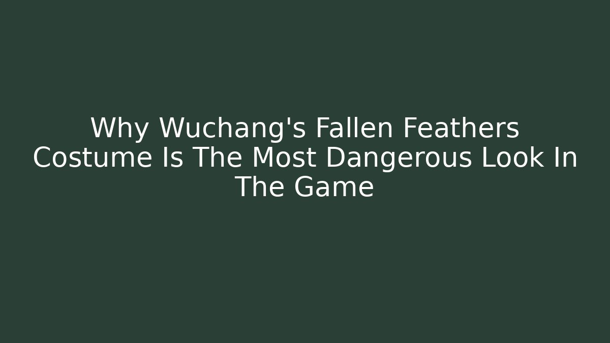 Why Wuchang’s Fallen Feathers Costume Is The Most Dangerous Look In The Game