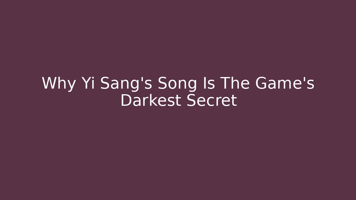 Why Yi Sang's Song Is The Game's Darkest Secret