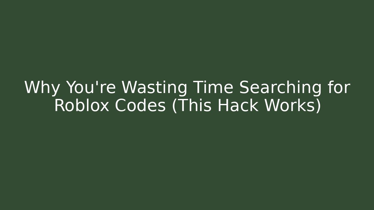 Why You're Wasting Time Searching for Roblox Codes (This Hack Works) - Critter Realm