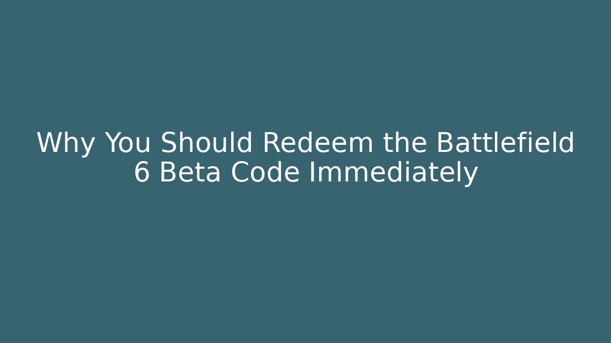 Why You Should Redeem the Battlefield 6 Beta Code Immediately - Critter Realm