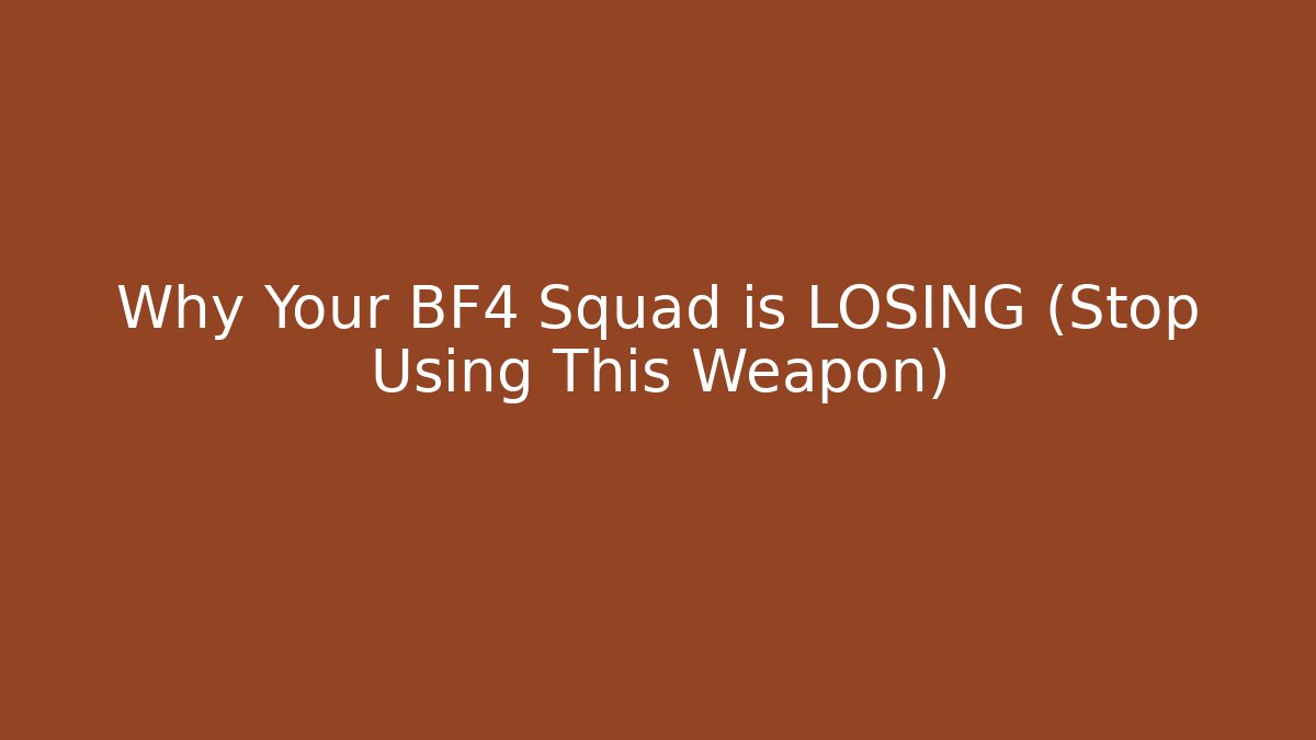 Why Your BF4 Squad is LOSING (Stop Using This Weapon)