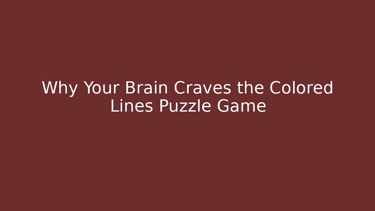 Why Your Brain Craves the Colored Lines Puzzle Game