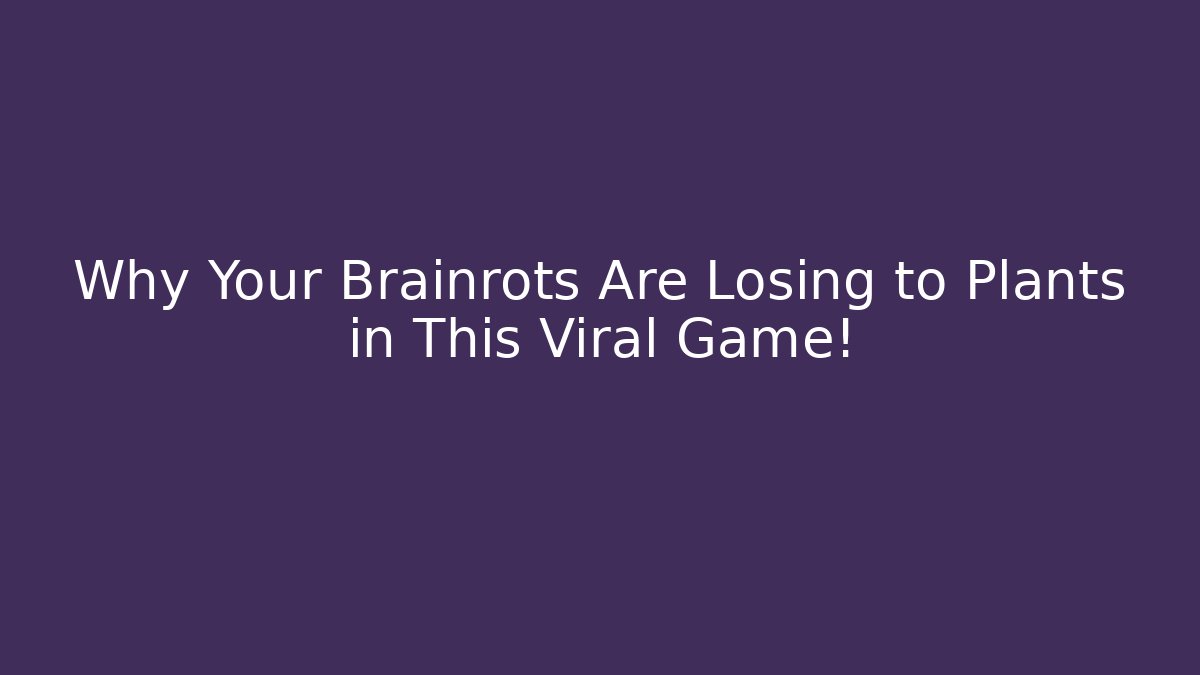Why Your Brainrots Are Losing to Plants in This Viral Game! - Critter Realm