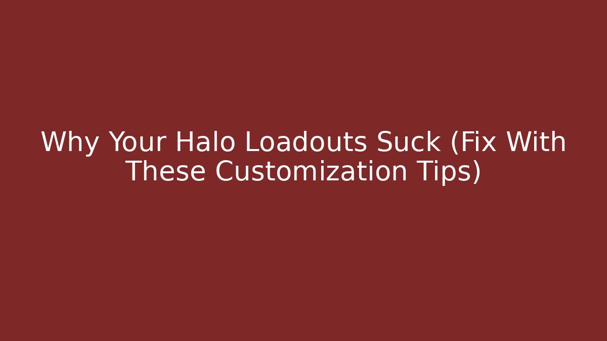 Why Your Halo Loadouts Suck (Fix With These Customization Tips) - Critter Realm
