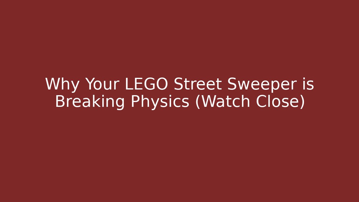 Why Your LEGO Street Sweeper is Breaking Physics (Watch Close)