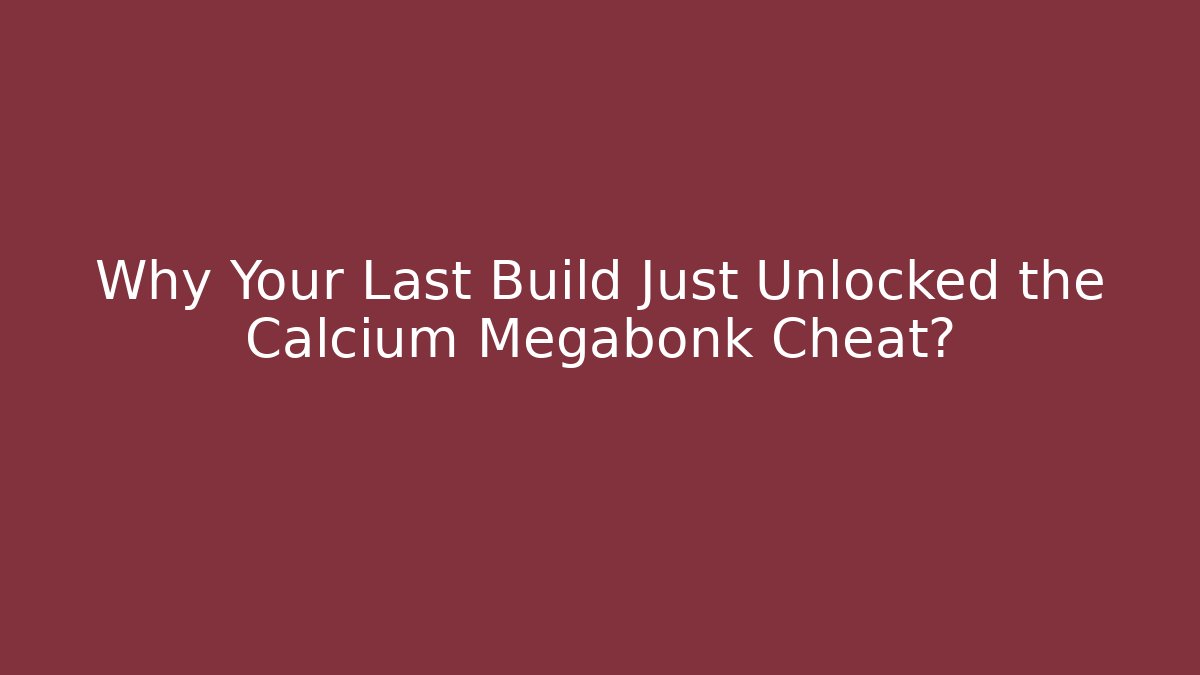 Why Your Last Build Just Unlocked the Calcium Megabonk Cheat?