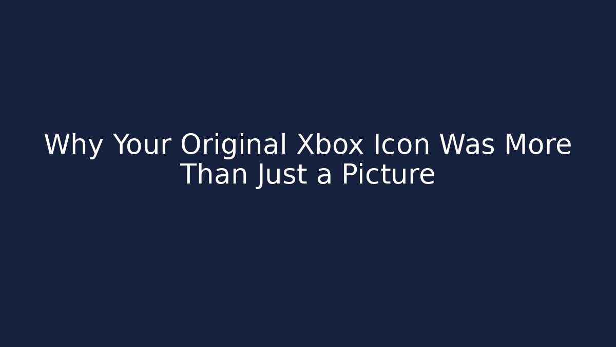 Why Your Original Xbox Icon Was More Than Just a Picture