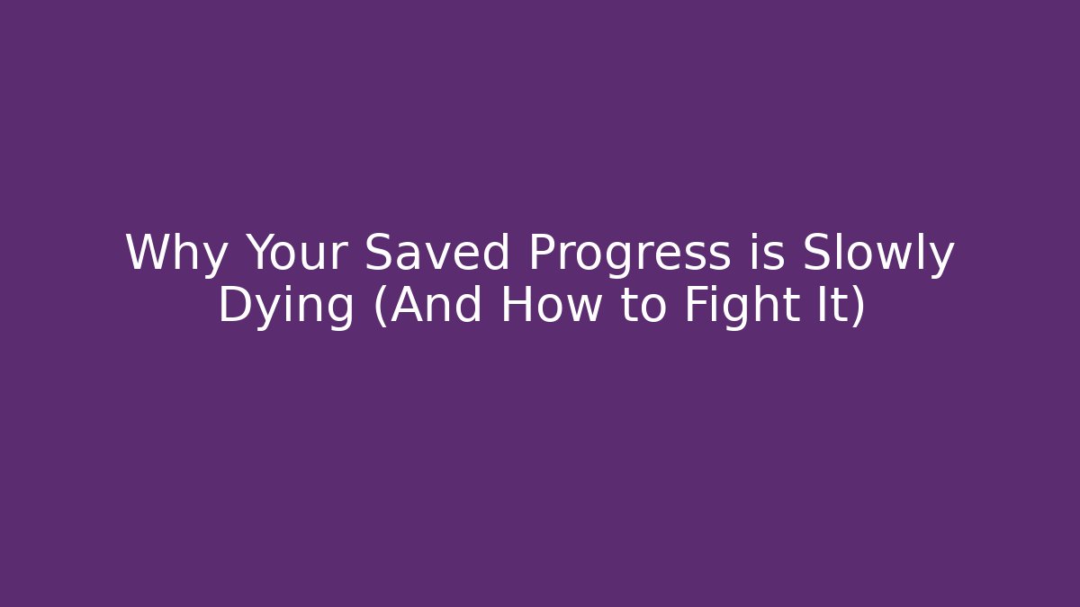 Why Your Saved Progress is Slowly Dying (And How to Fight It) - Critter Realm