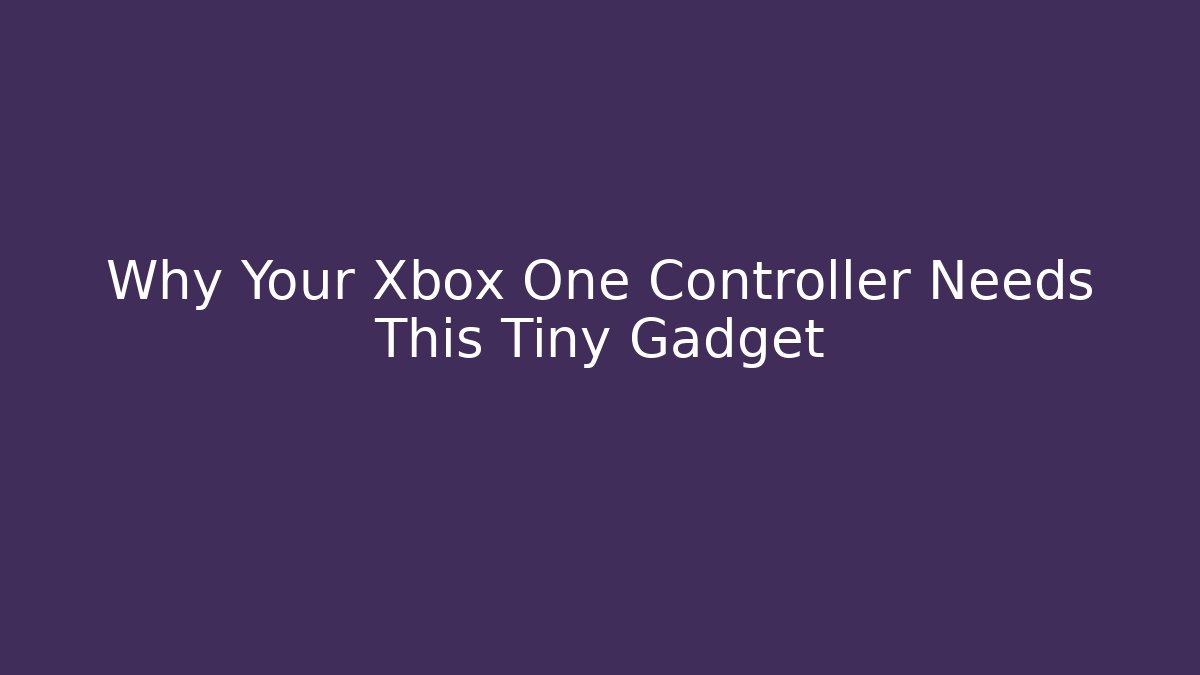 Why Your Xbox One Controller Needs This Tiny Gadget - Critter Realm
